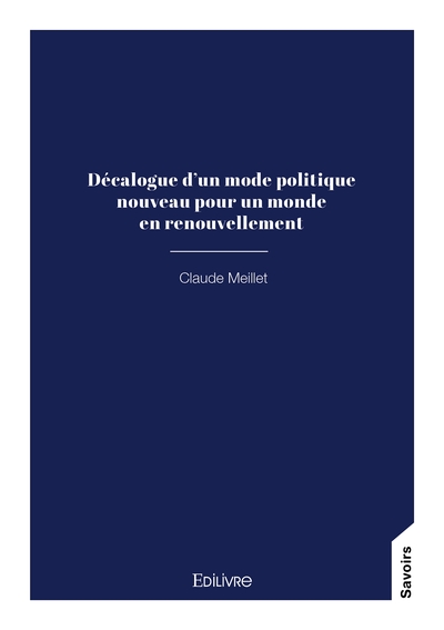 Image de Décalogue d'un mode politique nouveau pour un monde en renouvellement