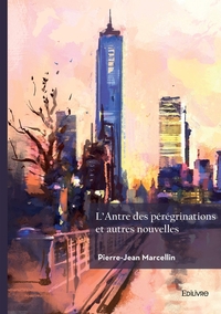 Image de L'Antre des pérégrinations et autres nouvelles