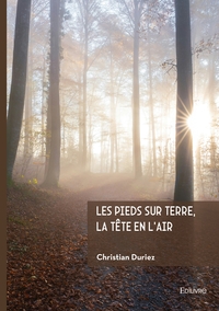 Picture of Les pieds sur terre, la tête en l'air