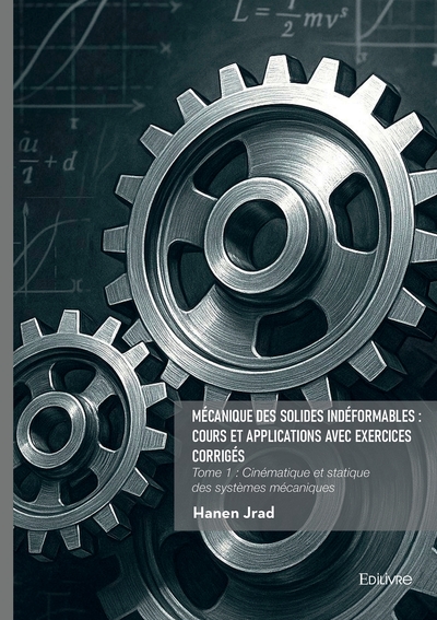 Image de Mécanique des solides indéformables : cours et applications avec exercices corrigés - Tome 1