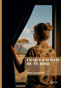 Image de Ce que j'aurais dû te dire