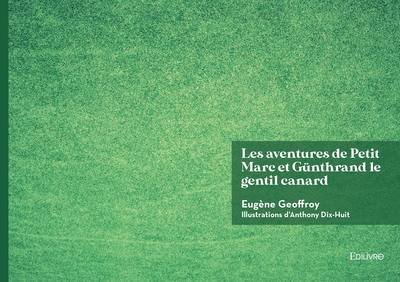 Picture of Les aventures de Petit Marc et de Günthrand le gentil canard