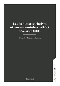 Picture of Les Radios associatives et communautaires, ARCO, 4e assises 2004