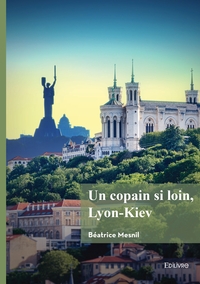 Picture of Un copain si loin, Lyon-Kiev