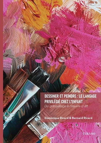 Picture of Dessiner et peindre : le langage privilégié chez l'enfant