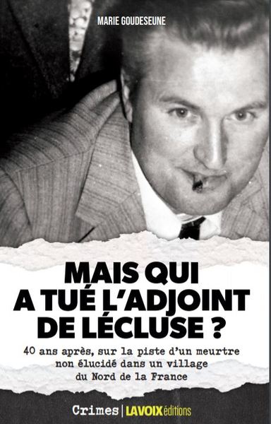 Image de Mais qui a tué l'adjoint de Lécluse ?