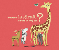 Image de Pourquoi la girafe a-t-elle un long cou ?