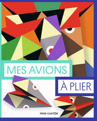Image de Les pochettes du Père Castor - Mes avions à plier