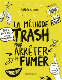 Image de La méthode trash pour arrêter de fumer