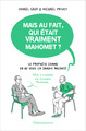 Image de Mais au fait, qui était vraiment Mahomet ?