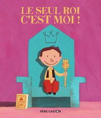 Image de Le Seul roi, c'est moi !