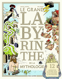 Picture of Le grand labyrinthe de la mythologie