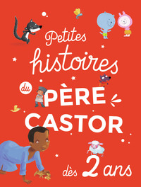 Image de Petites histoires du Père Castor dès 2 ans