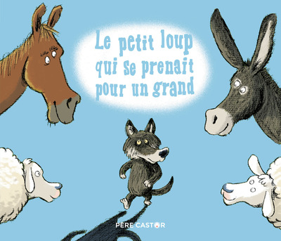 Image de Le Petit Loup qui se prenait pour un grand