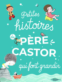 Image de Petites histoires du Père Castor qui font grandir