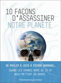 Picture of 10 façons d'assassiner notre planète