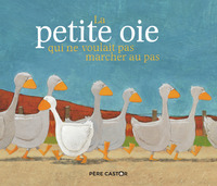 Image de La petite oie qui ne voulait pas marcher au pas