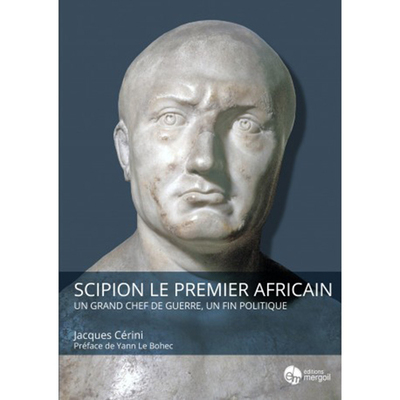 Picture of SCIPION LE PREMIER AFRICAIN. Un grand chef de guerre, un fin politique