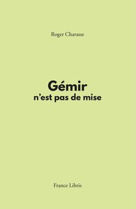 Picture of Gémir n'est pas de mise