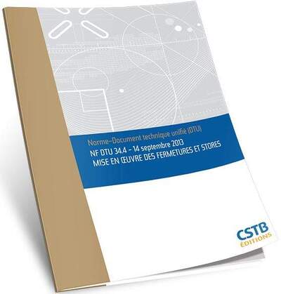 Picture of NF DTU 34.4 - 14 septembre 2013 - Mise en oeuvre des fermetures et stores - Edition juillet 2015
