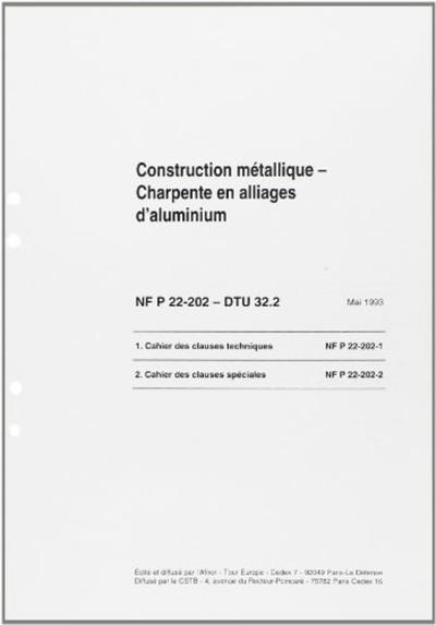 Picture of DTU 32.2 CONSTRUCTION METALLIQUE. CHARPENTE EN ALLIAGES D'ALUMINIUM