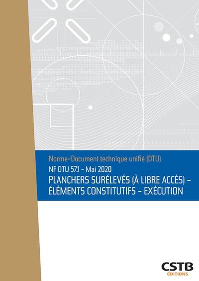 Picture of NF DTU 57.1 Planchers surélevés (à libre accès) - Elements constitutifs - Exécution - Mai 2020