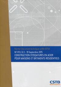 Picture of NF DTU 32.3 - Constructions d'ossatures en acier pour maisons et bâtiments résidentiels - 19 septembre 2015.