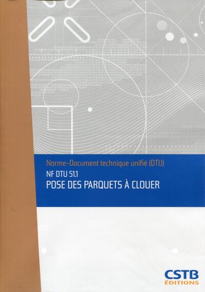 Picture of NF DTU 51.1 Pose des parquets à clouer. Nouvelle formule