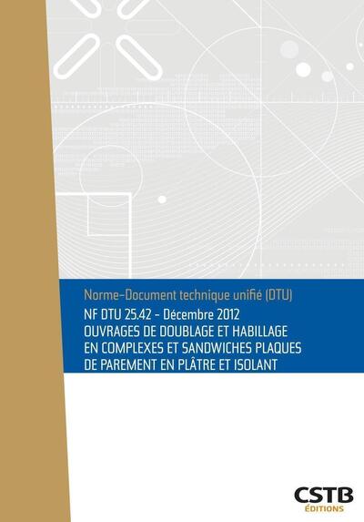 Image de NF DTU  25.42 Ouvrages de doublage et habillage en complexes et sandwiches plaques de parement en plâtre et isolant.