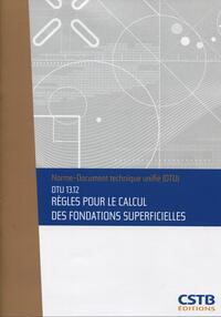 Image de DTU 13.12 Règles pour le calcul des fondations superficielles. Nouvelle formule