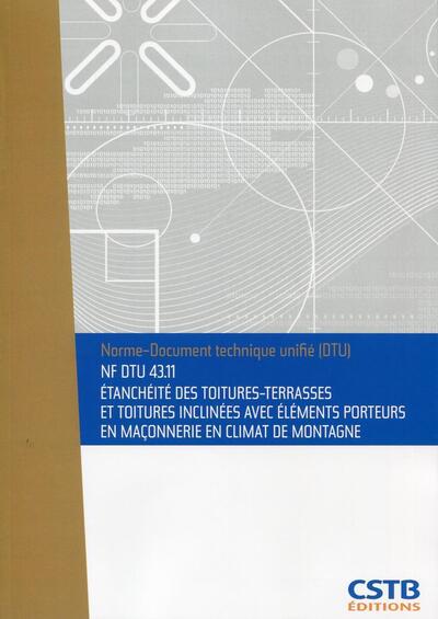 Image de NF DTU 41.11 Etanchéité des toitures-terrasses et toitures inclinées avec éléments porteurs en maçonnerie en climat de montagne