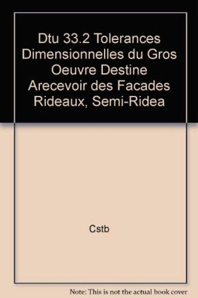 Picture of DTU 33.2 TOLERANCES DIMENSIONNELLES DU GROS OEUVRE DESTINE ARECEVOIR DES FACADES