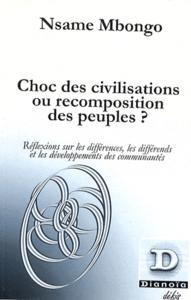 Image de Choc des civilisations ou recomposition des peuples ?