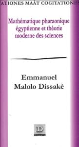 Picture of Mathématique pharaonique égyptienne et théorie moderne des sciences