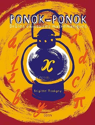 Picture of Ponok-Ponok, drôles d'histoires mathémathiques