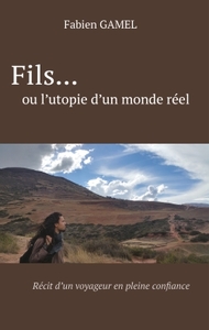 Image de Fils... ou l'utopie d'un monde réel