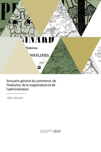 Picture of Annuaire général du commerce, de l'industrie, de la magistrature et de l'administration