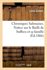 Picture of Chroniques Salonaises. Notice sur le Bailli de Suffren et sa famille