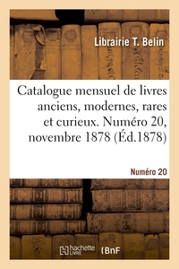 Image de Catalogue mensuel de livres anciens, modernes, rares et curieux. Numéro 20, novembre 1878