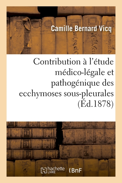 Picture of Contribution à l'étude médico-légale et pathogénique des ecchymoses sous-pleurales