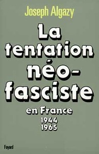 Image de La Tentation néo-fasciste en France de 1944 à 1965