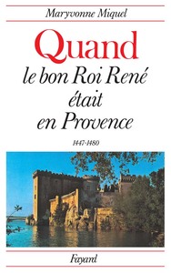 Picture of Quand le bon Roi René était en Provence