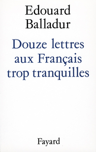 Picture of Douze lettres aux Français trop tranquilles