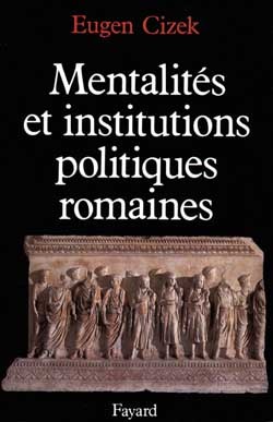 Image de Mentalités et institutions politiques de la Rome antique