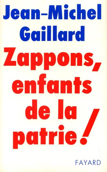 Picture of Zappons, enfants de la patrie !