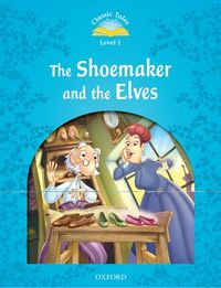 Image de Classic Tales 2nd Edition 1; the Shoemaker and the Elves