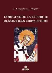 Image de L’origine de la liturgie de saint Jean Chrysostome
