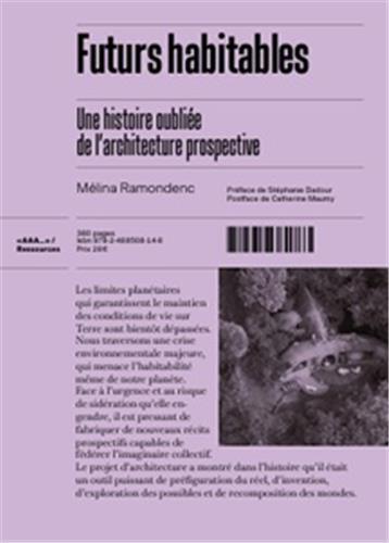 Image de Futurs habitables Une Histoire OubliEe de l'Architecture Prospective /franCais