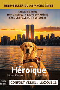 Image de Héroïque (version grands caractères) : l’histoire vraie d’un chien qui a sauvé son maître...