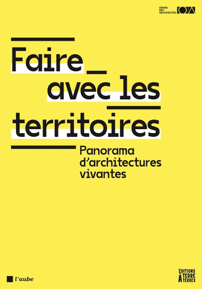 Image de Faire avec les territoires - Panorama d'architectures vivant